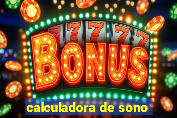 calculadora de sono